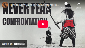 Two samurai facing off with text "Never Fear Confrontation." Focus on mastering confrontation skills.